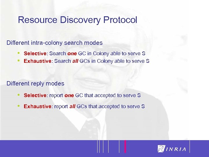 14 Resource Discovery Protocol Different intra-colony search modes • • Selective: Search one GC