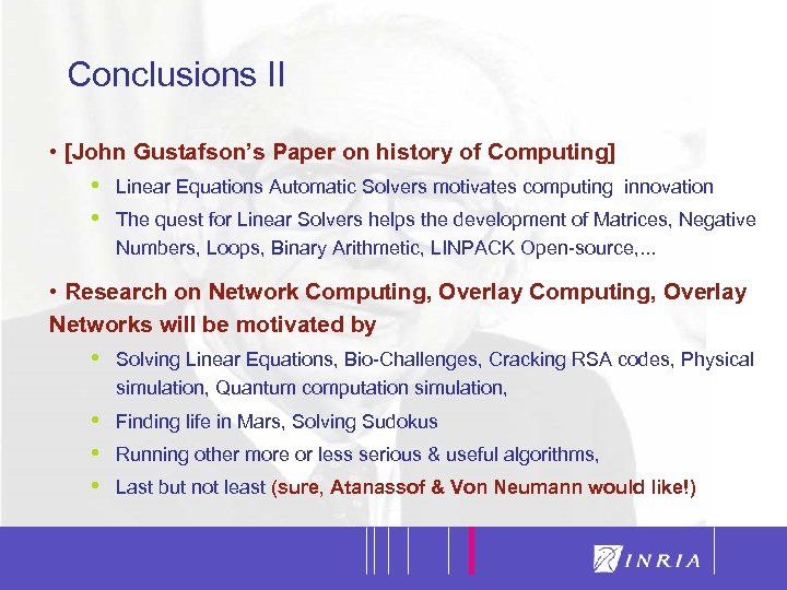 36 Conclusions II • [John Gustafson’s Paper on history of Computing] • • Linear