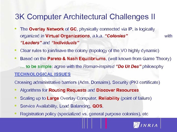 4 3 K Computer Architectural Challenges II • The Overlay Network of GC, physically
