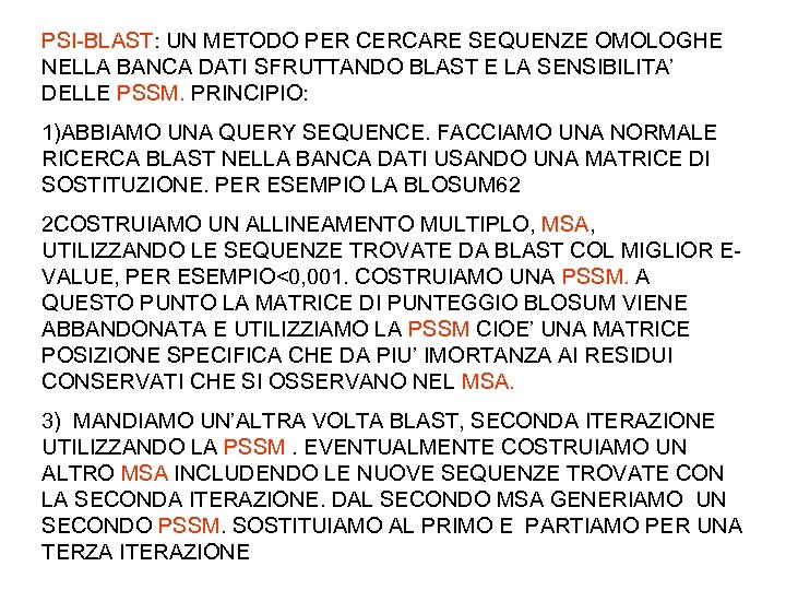 PSI-BLAST: UN METODO PER CERCARE SEQUENZE OMOLOGHE NELLA BANCA DATI SFRUTTANDO BLAST E LA