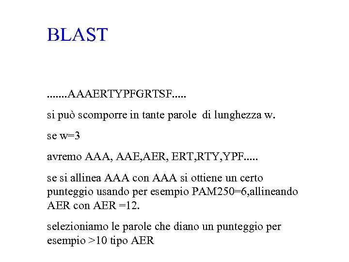 BLAST. . . . AAAERTYPFGRTSF. . . si può scomporre in tante parole di