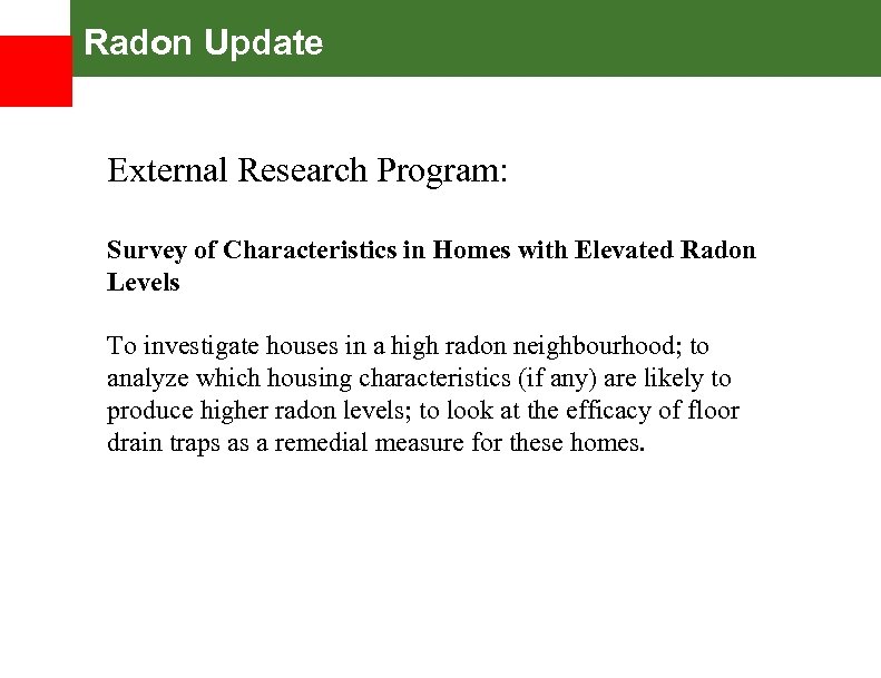 Radon Update External Research Program: Survey of Characteristics in Homes with Elevated Radon Levels