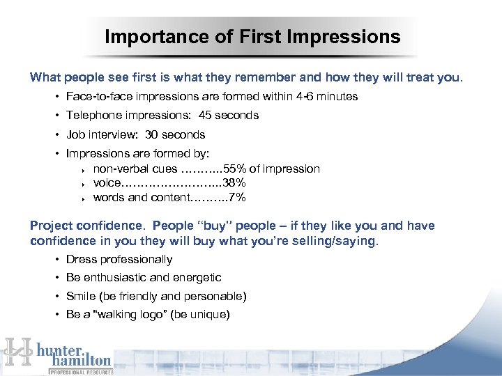 Importance of First Impressions What people see first is what they remember and how