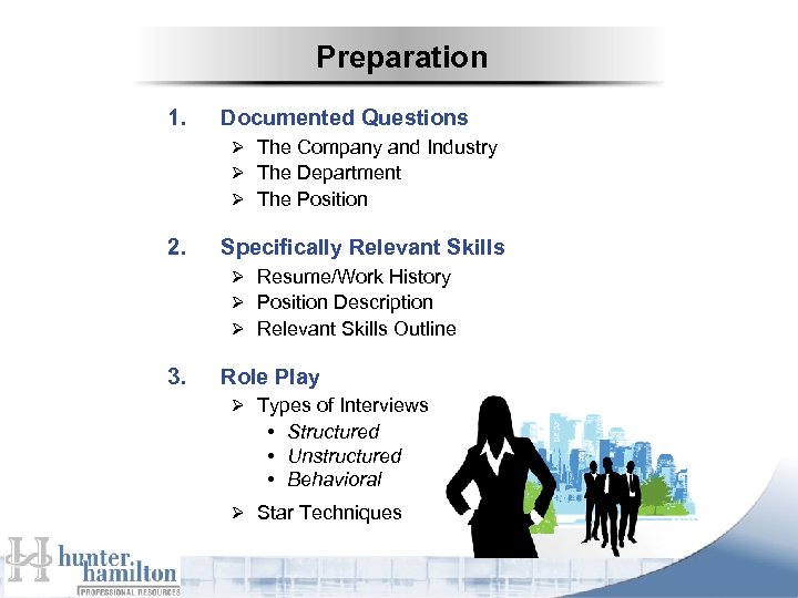 Preparation 1. Documented Questions Ø The Company and Industry Ø The Department Ø The