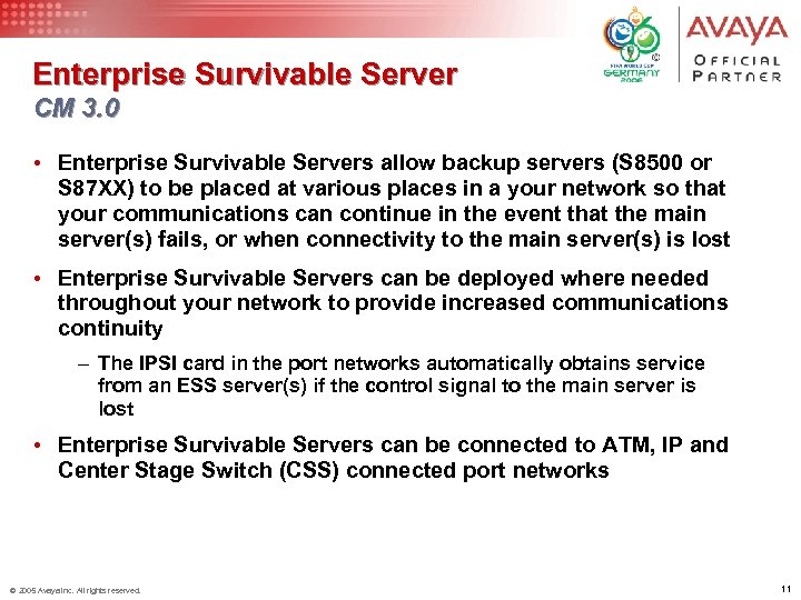 Enterprise Survivable Server CM 3. 0 • Enterprise Survivable Servers allow backup servers (S