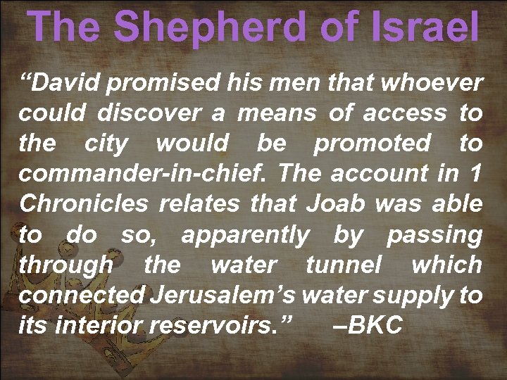 The Shepherd of Israel “David promised his men that whoever could discover a means