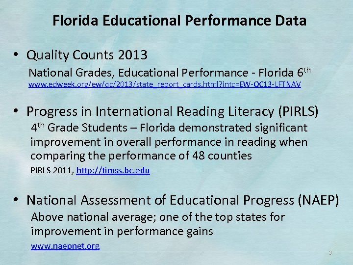 Florida Educational Performance Data • Quality Counts 2013 National Grades, Educational Performance ‐ Florida