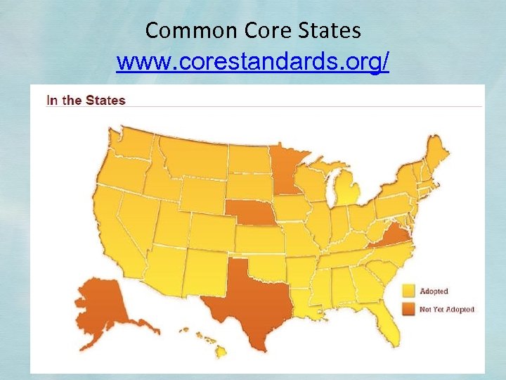 Common Core States www. corestandards. org/ 