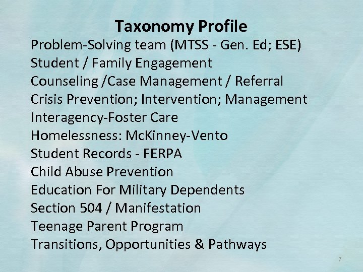 Taxonomy Profile Problem‐Solving team (MTSS ‐ Gen. Ed; ESE) Student / Family Engagement Counseling