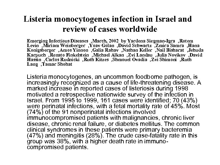 Listeria monocytogenes infection in Israel and review of cases worldwide Emerging Infectious Diseases ,