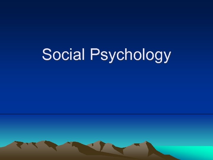 Social Psychology 