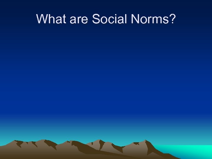 What are Social Norms? 