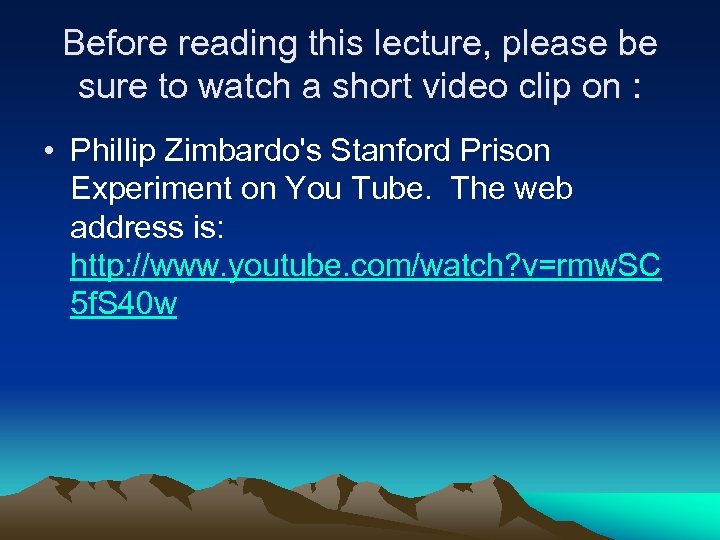 Before reading this lecture, please be sure to watch a short video clip on