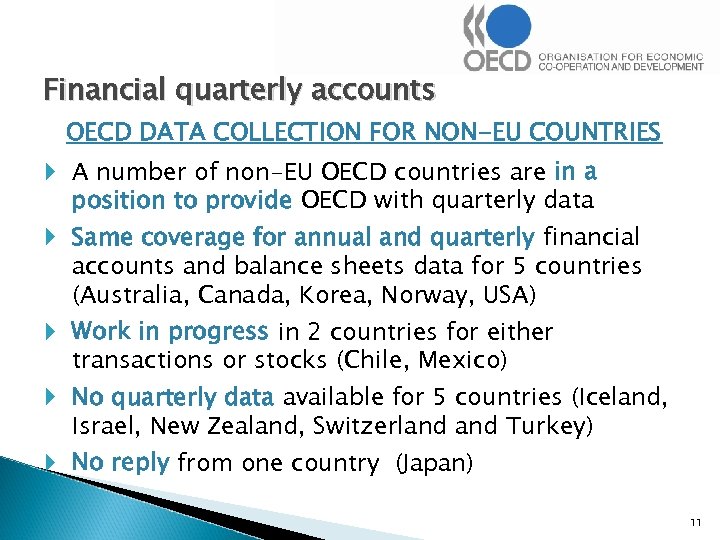 Financial quarterly accounts OECD DATA COLLECTION FOR NON-EU COUNTRIES A number of non-EU OECD