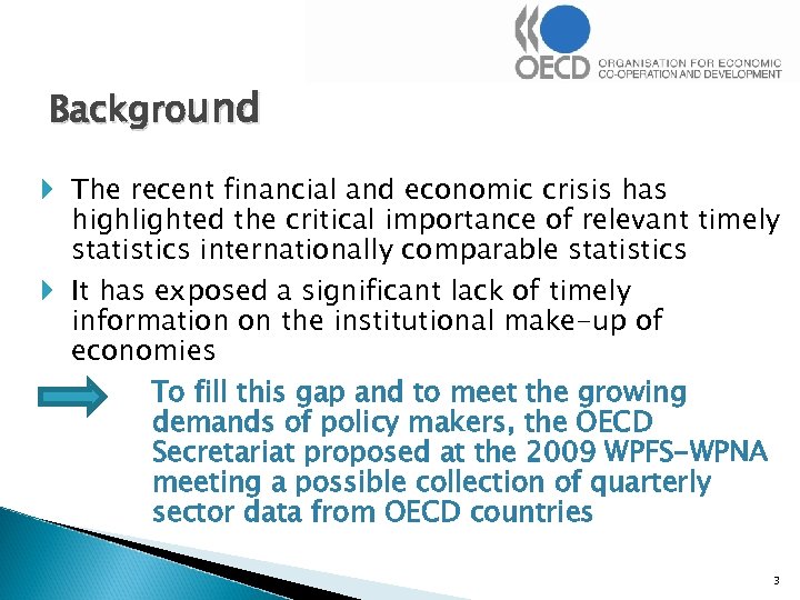 Background The recent financial and economic crisis has highlighted the critical importance of relevant