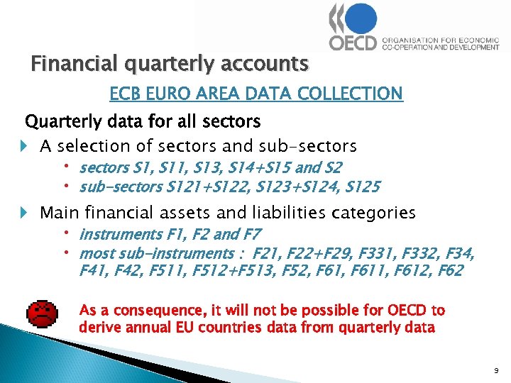 Financial quarterly accounts ECB EURO AREA DATA COLLECTION Quarterly data for all sectors A