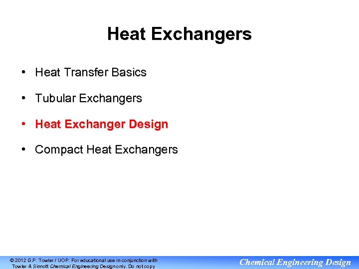 Heat Exchangers • Heat Transfer Basics • Tubular Exchangers • Heat Exchanger Design •