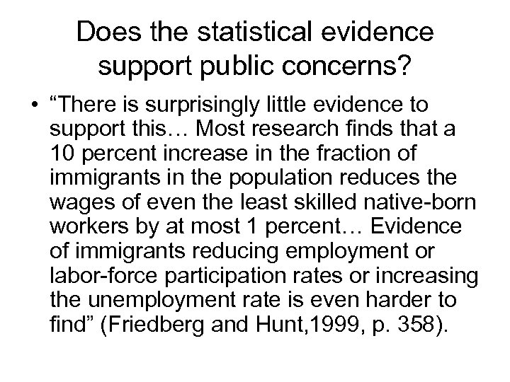 Does the statistical evidence support public concerns? • “There is surprisingly little evidence to