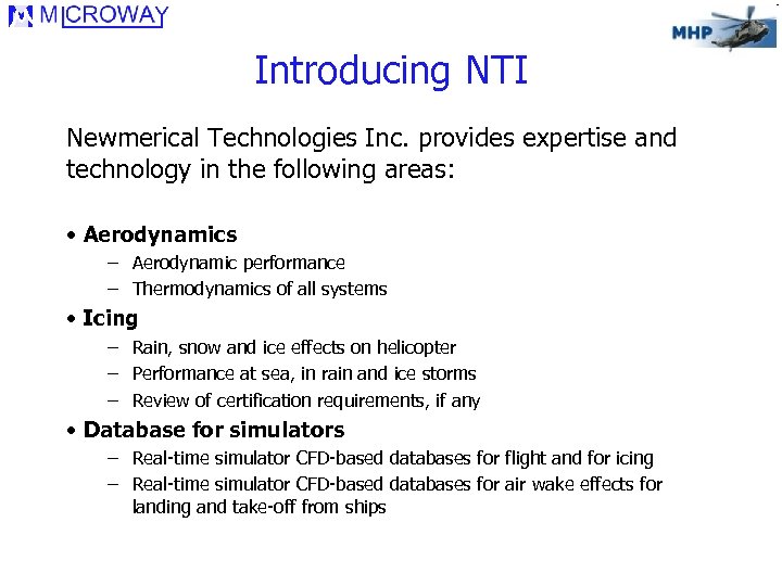 Introducing NTI Newmerical Technologies Inc. provides expertise and technology in the following areas: •
