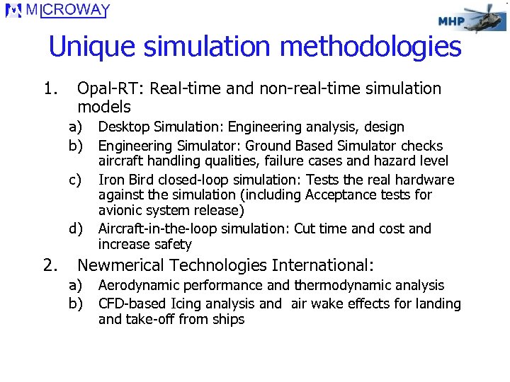 Unique simulation methodologies 1. Opal-RT: Real-time and non-real-time simulation models a) b) c) d)