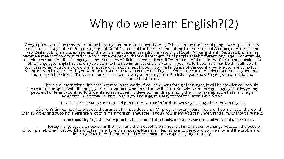 Why do we learn English? (2) Geographically it is the most widespread language on