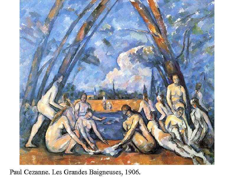 Paul Cezanne. Les Grandes Baigneuses, 1906. 