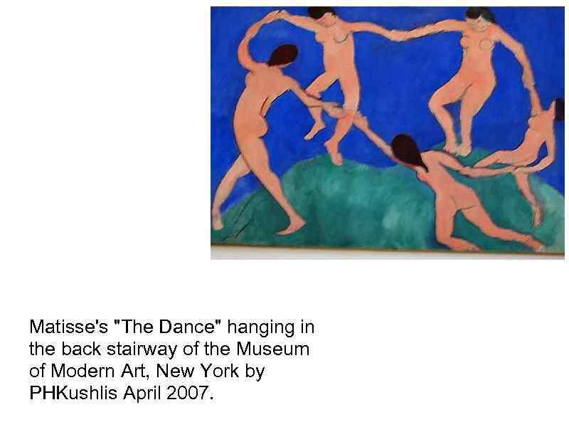 Matisse's "The Dance" hanging in the back stairway of the Museum of Modern Art,