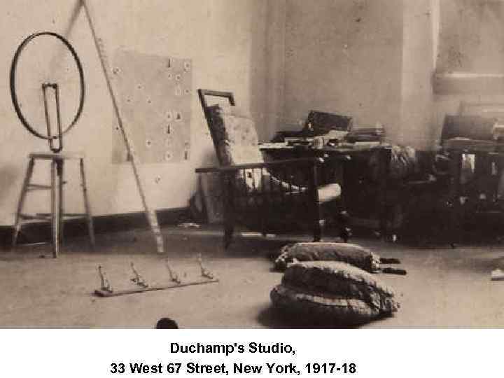 Duchamp's Studio, 33 West 67 Street, New York, 1917 -18 