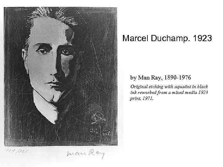 Marcel Duchamp. 1923 by Man Ray, 1890 -1976 Original etching with aquatint in black