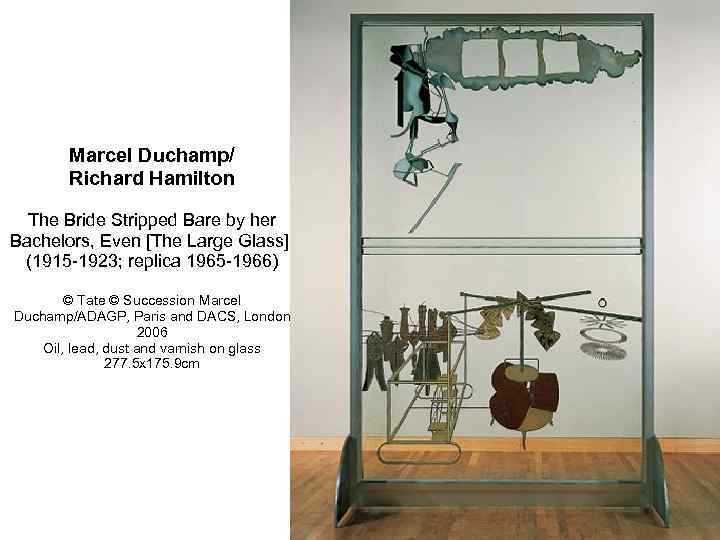 Marcel Duchamp/ Richard Hamilton The Bride Stripped Bare by her Bachelors, Even [The Large