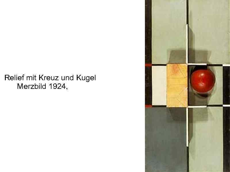 Relief mit Kreuz und Kugel Merzbild 1924, 