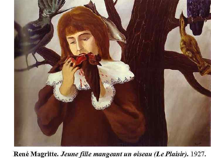 René Magritte. Jeune fille mangeant un oiseau (Le Plaisir). 1927. 