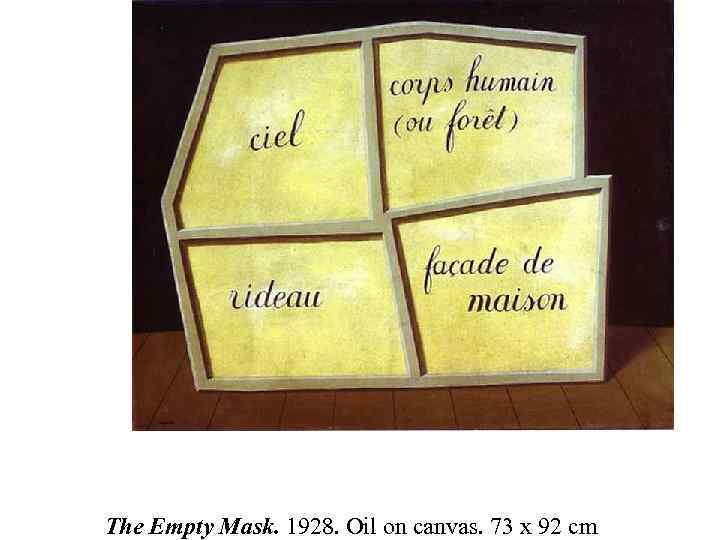 The Empty Mask. 1928. Oil on canvas. 73 x 92 cm 