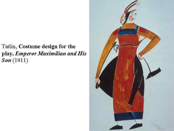 Tatlin, Costume design for the play, Emperor Maximilian and His Son (1911) 