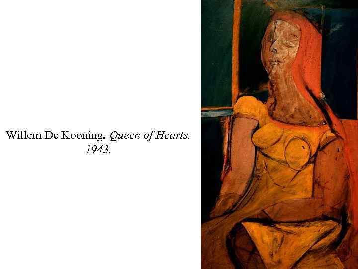 Willem De Kooning. Queen of Hearts. 1943. 