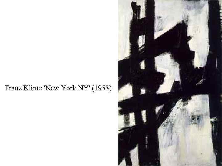 Franz Kline: 'New York NY' (1953) 