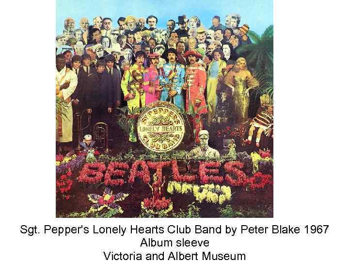 Sgt. Pepper's Lonely Hearts Club Band by Peter Blake 1967 Album sleeve Victoria and