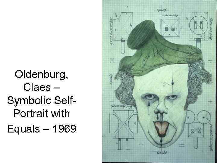 Oldenburg, Claes – Symbolic Self. Portrait with Equals – 1969 