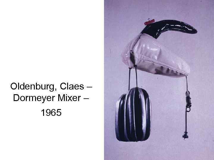 Oldenburg, Claes – Dormeyer Mixer – 1965 
