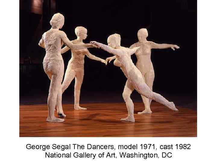 George Segal The Dancers, model 1971, cast 1982 National Gallery of Art, Washington, DC