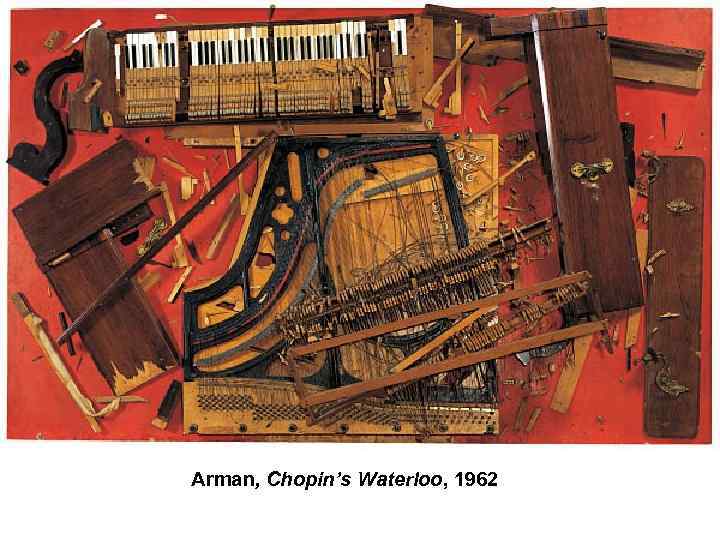 Arman, Chopin’s Waterloo, 1962 
