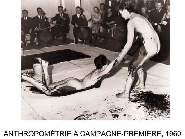 ANTHROPOMÉTRIE À CAMPAGNE-PREMIÈRE, 1960 