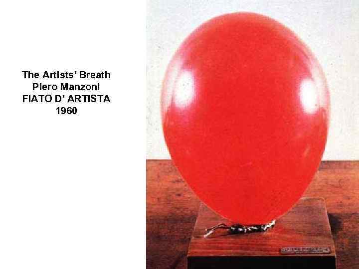 The Artists' Breath Piero Manzoni FIATO D' ARTISTA 1960 