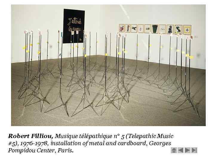 Robert Filliou, Musique télépathique n° 5 (Telepathic Music #5), 1976 -1978, installation of metal
