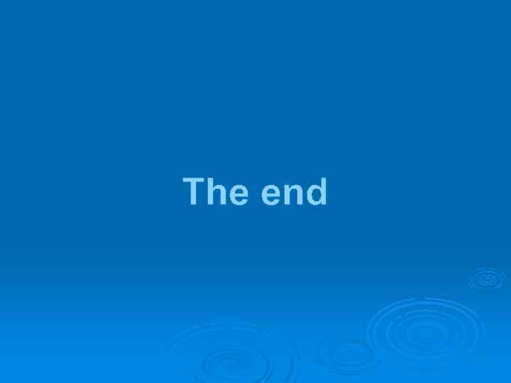 The end 