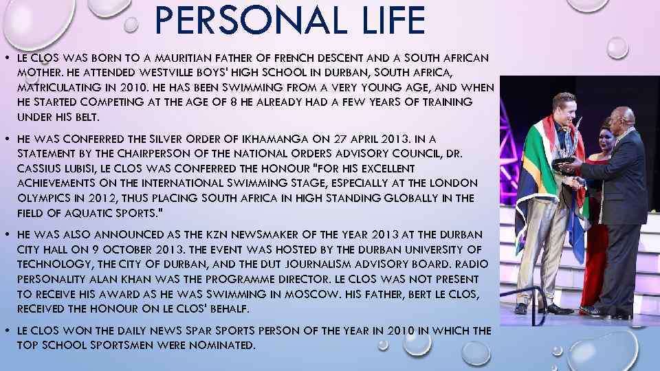 PERSONAL LIFE • LE CLOS WAS BORN TO A MAURITIAN FATHER OF FRENCH DESCENT