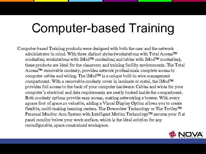 Computer-based Training products were designed with both the user and the network administrator in