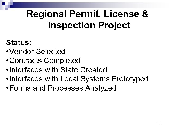 Regional Permit, License & Inspection Project Status: • Vendor Selected • Contracts Completed •
