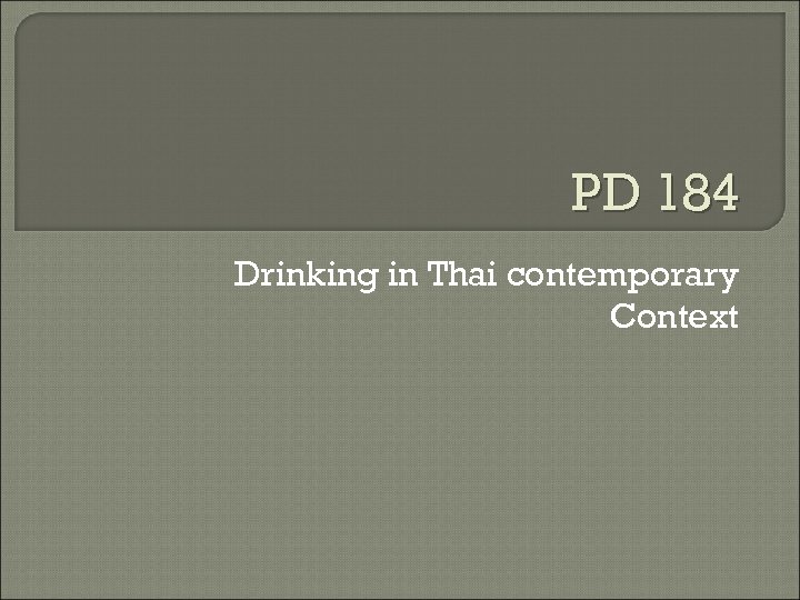 PD 184 Drinking in Thai contemporary Context 