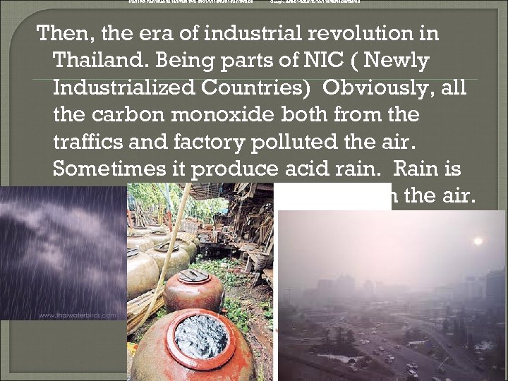 รปภาพดานลางนสามารถคนหาพบไดจากการคนหารปภาพของ Google และอาจอยภายใตการคมครองลขสทธ Then, the era of industrial revolution in Thailand. Being parts of